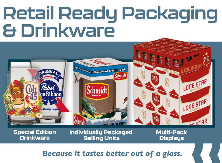 Retail Ready Packaging & Drinkware | Because it tastes better out of a glass.